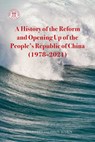 A History of the Reform and Opening Up of the People's Republic of China (1978-2021) - Pengfei Qi - 9781487810795