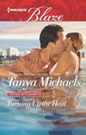 Turning Up the Heat - Tanya Michaels - 9781488000225