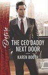The Ceo Daddy Next Door - Karen Booth - 9781488001901