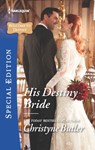 His Destiny Bride - Christyne Butler - 9781488002472