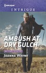 Ambush at Dry Gulch - Joanna Wayne - 9781488005640