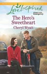 The Hero's Sweetheart - Cheryl Wyatt - 9781488007064