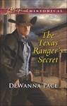 The Texas Ranger's Secret - DeWanna Pace - 9781488007705