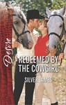 Redeemed by the Cowgirl - Silver James - 9781488011498