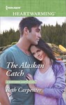 The Alaskan Catch - Beth Carpenter - 9781488012358