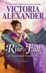 The Rise and Fall of Reginald Everheart - Victoria Alexander - 9781488013843