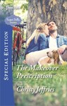 The Makeover Prescription - Christy Jeffries - 9781488013966