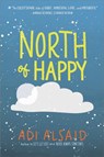 North of Happy - Adi Alsaid - 9781488015359