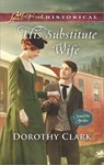 His Substitute Wife - Dorothy Clark - 9781488017421
