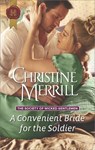 A Convenient Bride for the Soldier - Christine Merrill - 9781488021664