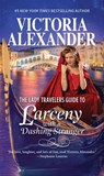 The Lady Travelers Guide to Larceny with a Dashing Stranger - Victoria Alexander - 9781488022722