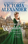 The Proper Way to Stop a Wedding (in Seven Days or Less) - Victoria Alexander - 9781488026058