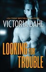 Looking for Trouble - Victoria Dahl - 9781488032783