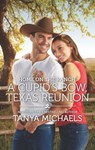 Home on the Ranch: A Cupid's Bow, Texas Reunion - Tanya Michaels - 9781488035234