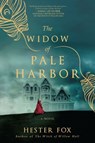 The Widow of Pale Harbor - Hester Fox - 9781488036620