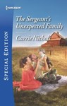 The Sergeant's Unexpected Family - Carrie Nichols - 9781488041792
