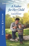 A Father for Her Child - Laurel Greer - 9781488042119