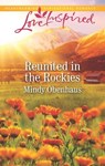 Reunited in the Rockies - Mindy Obenhaus - 9781488043079