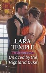 Unlaced by the Highland Duke - Lara Temple - 9781488047251