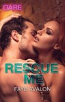 Rescue Me - Faye Avalon - 9781488048661