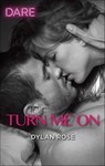 Turn Me On - Dylan Rose - 9781488048906