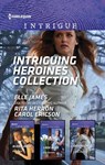 Intriguing Heroines Collection - Elle James ; Rita Herron ; Carol Ericson - 9781488050428