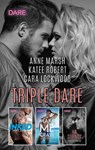 Triple Dare - Anne Marsh ; Katee Robert ; Cara Lockwood - 9781488052163