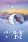 A Beginning at the End - Mike Chen - 9781488055355