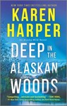 Deep in the Alaskan Woods - Karen Harper - 9781488056116