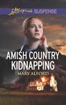 Amish Country Kidnapping - Mary Alford - 9781488060861