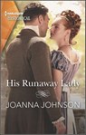 His Runaway Lady - Joanna Johnson - 9781488065705