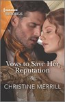 Vows to Save Her Reputation - Christine Merrill - 9781488065842