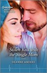 Stolen Kiss with the Single Mom - Deanne Anders - 9781488066290