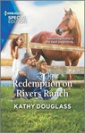 Redemption on Rivers Ranch - Kathy Douglass - 9781488075643