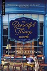 The Beautiful Things Shoppe - Philip William Stover - 9781488076893
