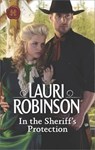 In the Sheriff's Protection - Lauri Robinson - 9781488086601