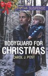 Bodyguard for Christmas - Carol J. Post - 9781488088377
