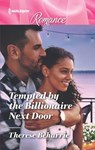 Tempted by the Billionaire Next Door - Therese Beharrie - 9781488089572