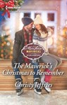The Maverick's Christmas to Remember - Christy Jeffries - 9781488093937