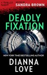 Deadly Fixation - Dianna Love - 9781488094989