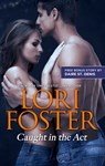 Caught in the Act & Sweet Seduction - Lori Foster ; Daire St. Denis - 9781488095580
