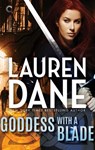 Goddess with a Blade - Lauren Dane - 9781488097294