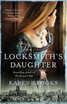 The Locksmith's Daughter - Karen Brooks - 9781489210708