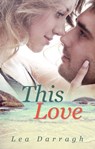 This Love - Lea Darragh - 9781489221001