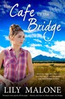 The Cafe By The Bridge - Lily Malone - 9781489250490