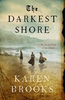 The Darkest Shore - Karen Brooks - 9781489277435