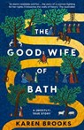 The Good Wife of Bath: A (Mostly) True Story - Karen Brooks - 9781489277442