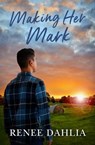 Making Her Mark (Merindah Park, #2) - Renee Dahlia - 9781489279354