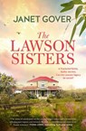 The Lawson Sisters: two estranged sisters must work together to save their home, heartwarming family drama and romance. Perfect for viewers of McLe - Janet Gover - 9781489294296