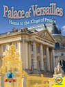 Palace of Versailles: Home to the Kings of France - Jennifer Howse - 9781489634016